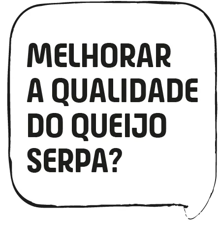 Melhorar a qualidade do queijo serpa
